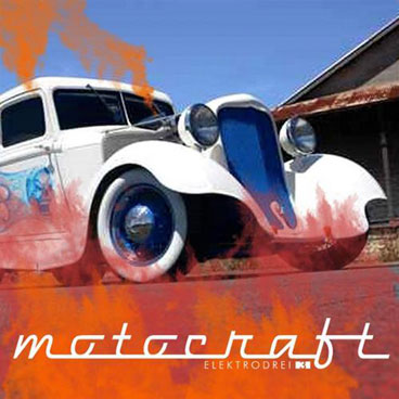 MOTOCRAFT by ELEKTRODREI